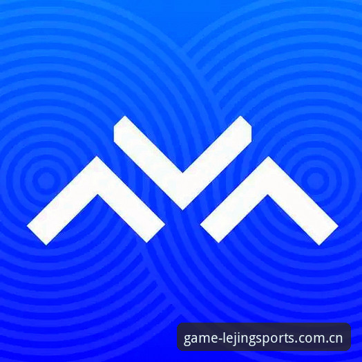 乐竞体育官方入口地址vs普通下载渠道：哪个更适合你的竞技需求？